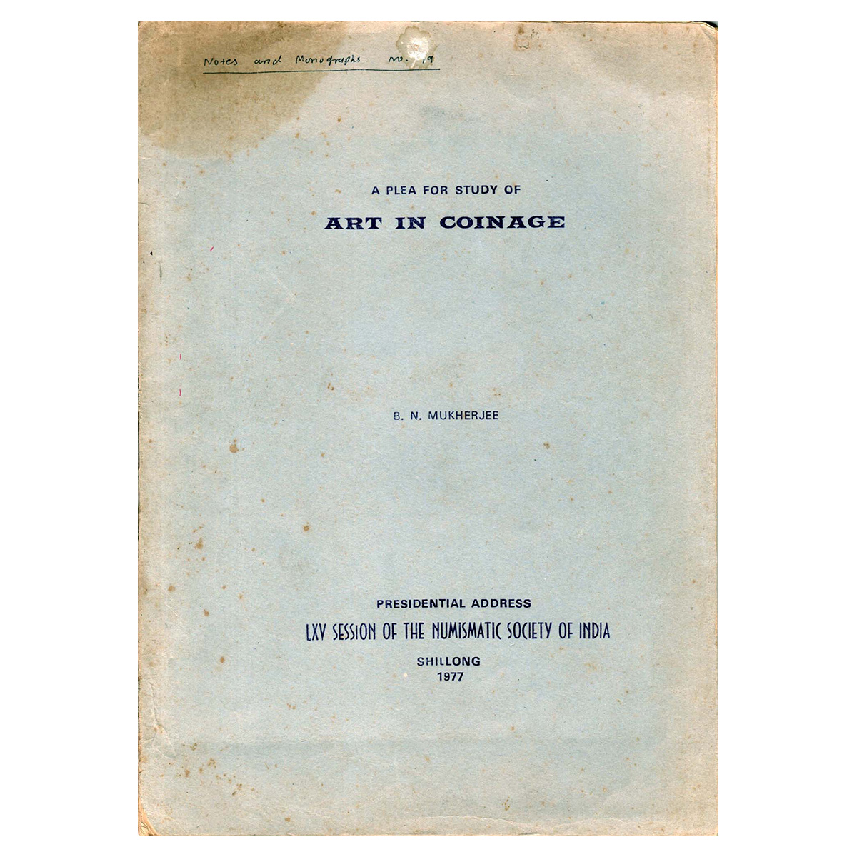 Paper, Book: A Plea for Study of Art in Coinage, by B.N. Mukherjee. Published by the Numis