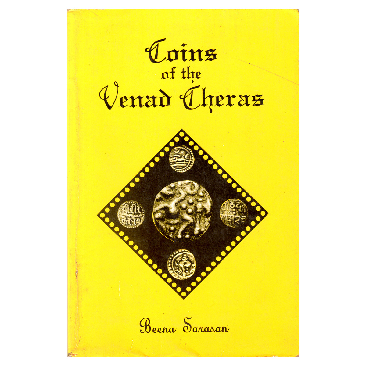 Paper, Book: Coins of the Venad Cheras by Beena Sarasan. Published by the author, 2000....