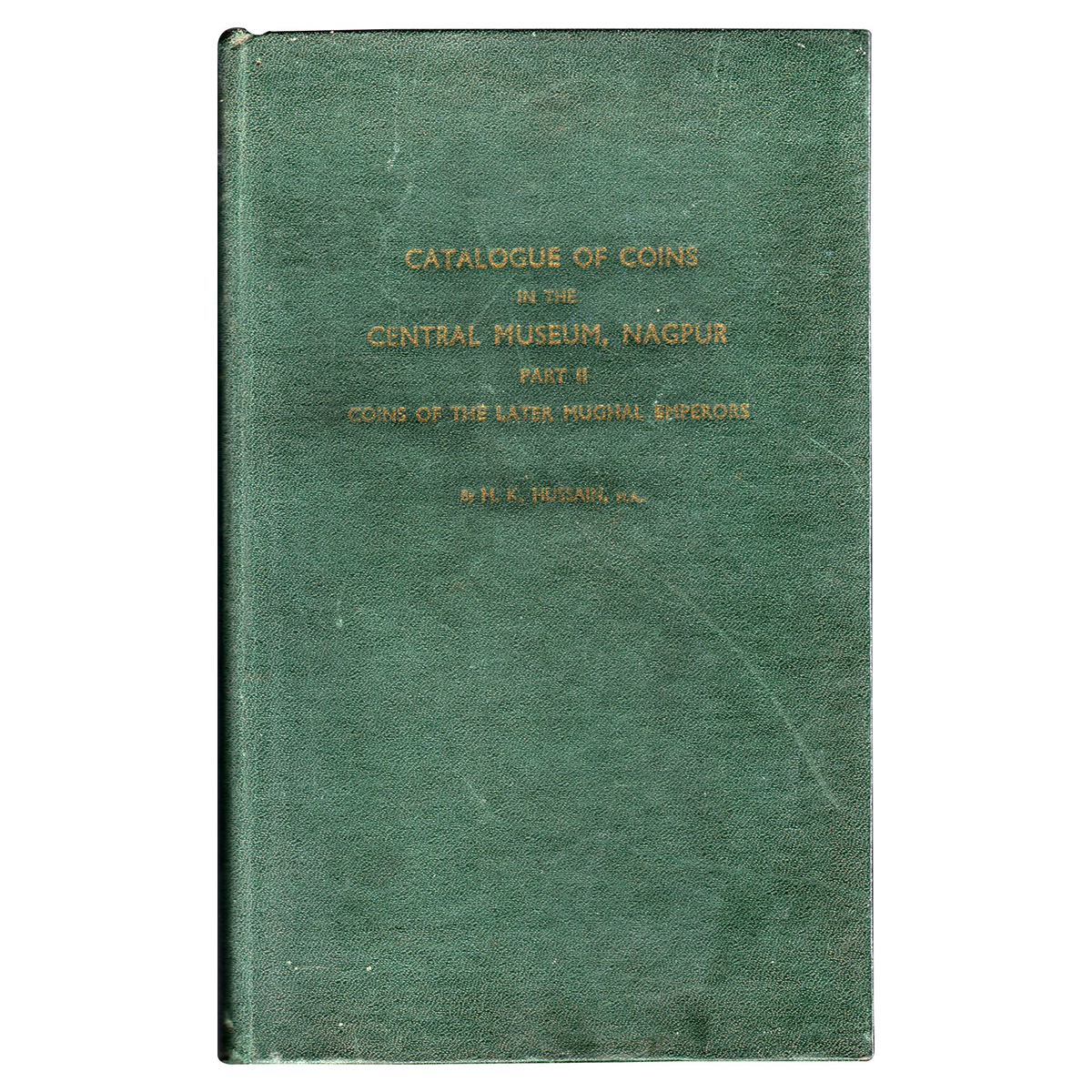 Paper, Rare Book: Catalogue of Coins in the Central Museum, Nagpur: Coins of the Later Mug