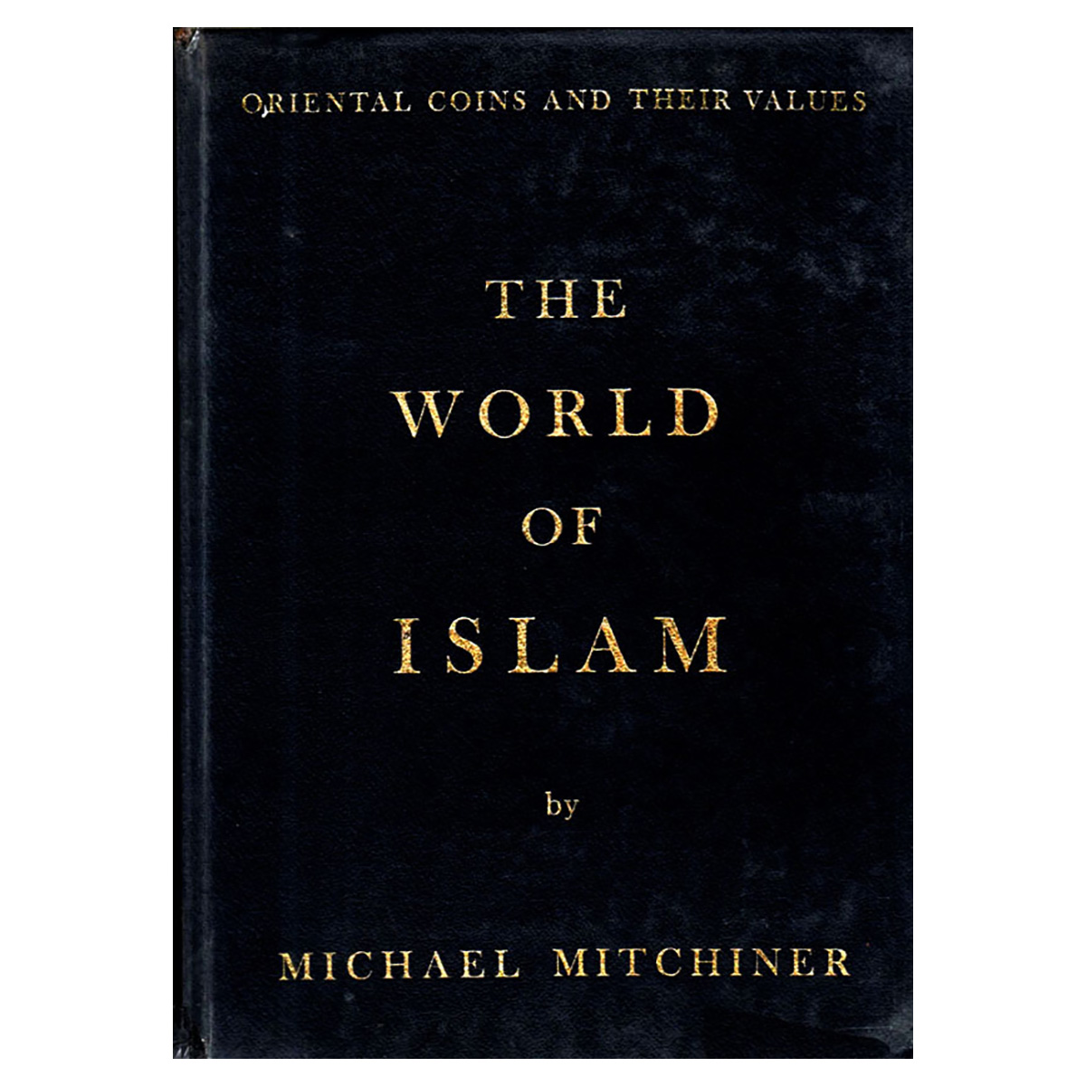 Paper, Rare Book: Oriental Coins and Their Values: The World of Islam by Michael Mitchiner