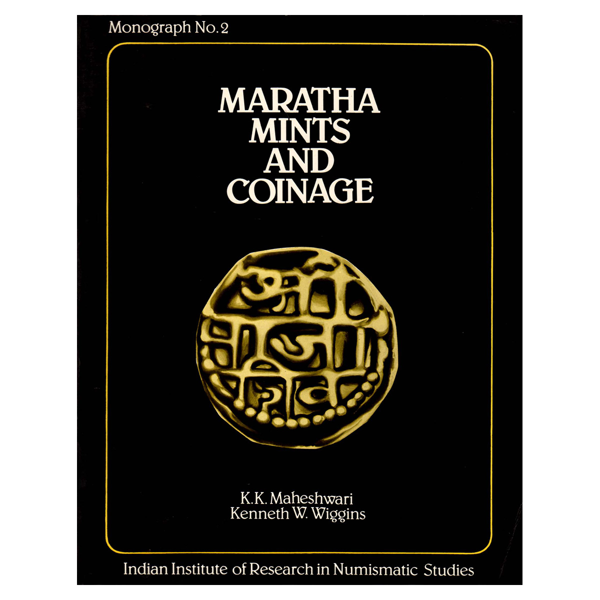 Paper, Rare Book: Maratha Mints and Coinage, by K.K. Maheshwari and Kenneth W. Wiggins. 1s