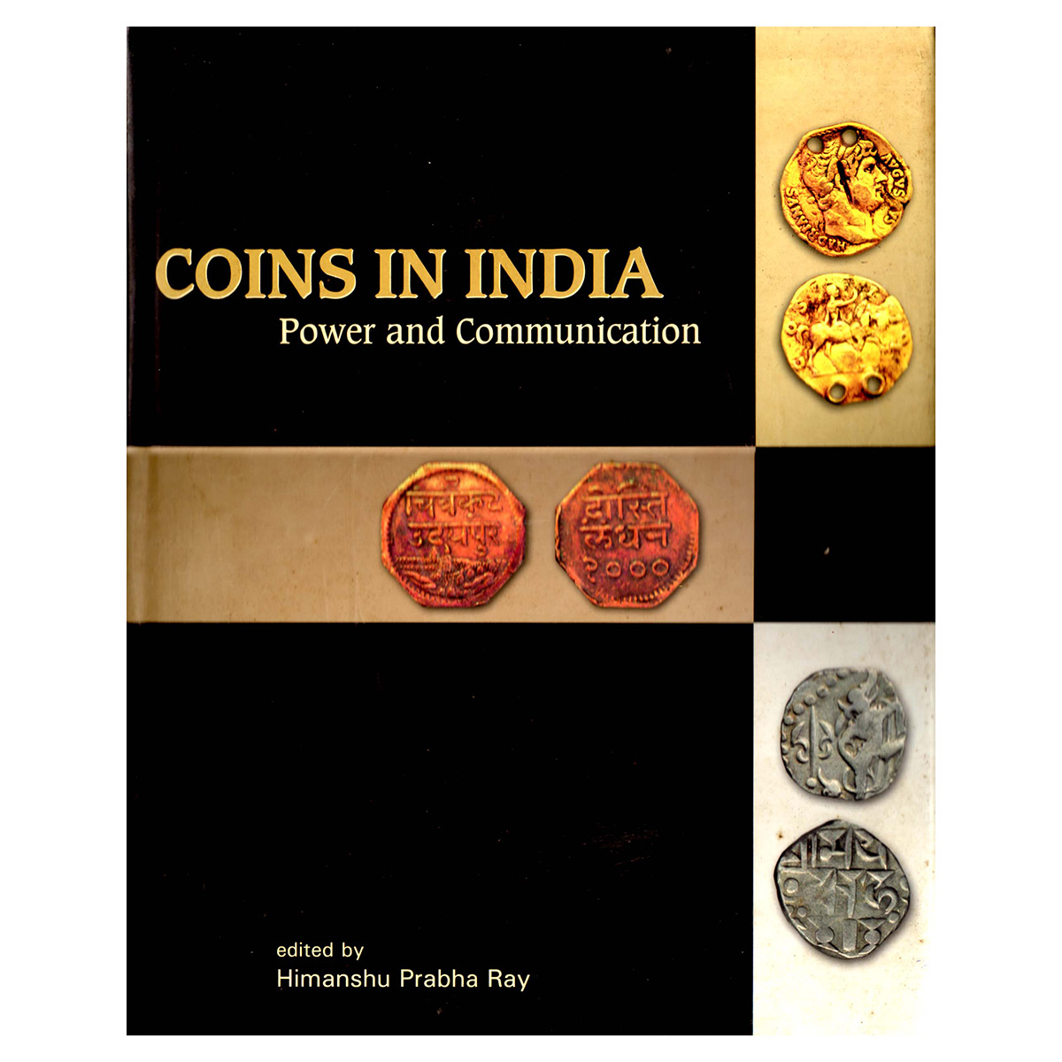 Paper, Book: Coins in India: Power and Communication, edited by Himanshu Prabha Ray. Publi
