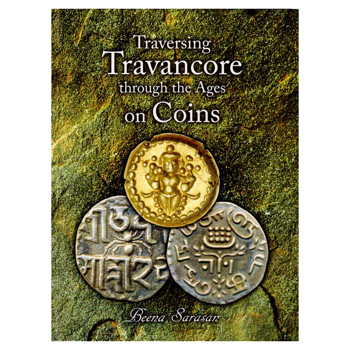 Paper, Book: Traversing Travancore through the Ages on Coins, by Beena Sarasan. Published 
