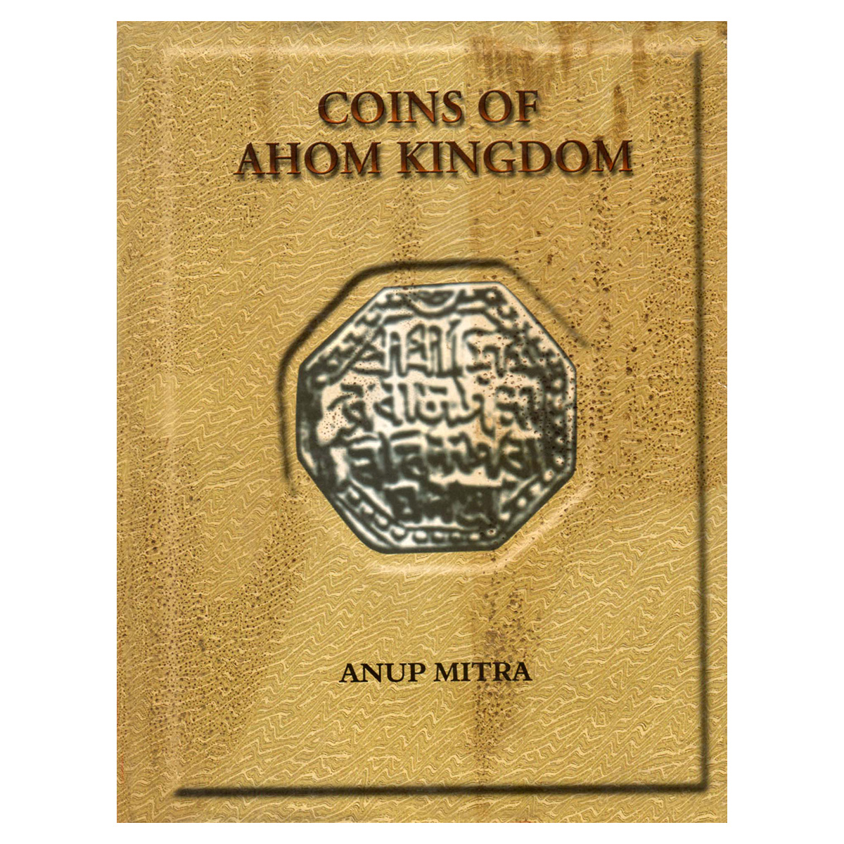Paper, Book: Coins of Ahom Kingdom, by Anup Mitra. Published by the author, Calcutta, 2001