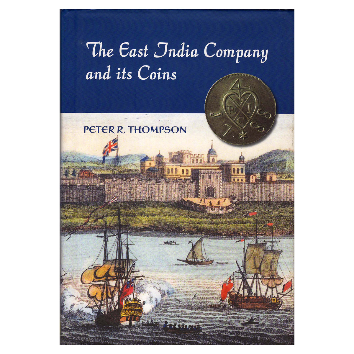 Paper, Book: The East India Company and its Coins, by Peter Thompson. Published by Token P