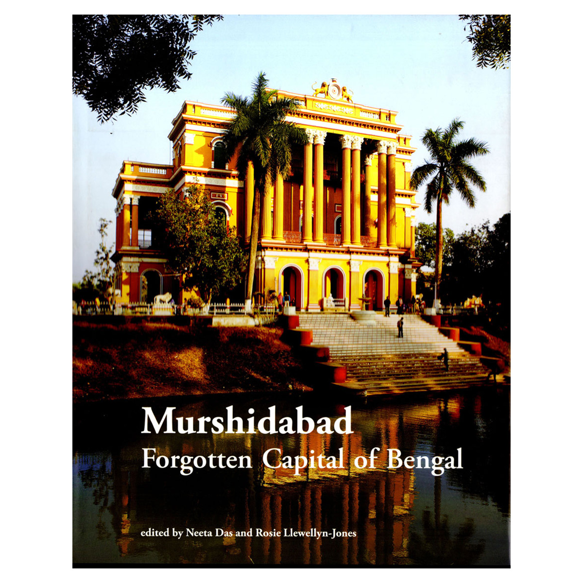 Paper, Book: Murshidabad; Forgotten capital of Bengal, edited by Neeta Das and Rosie Llewl